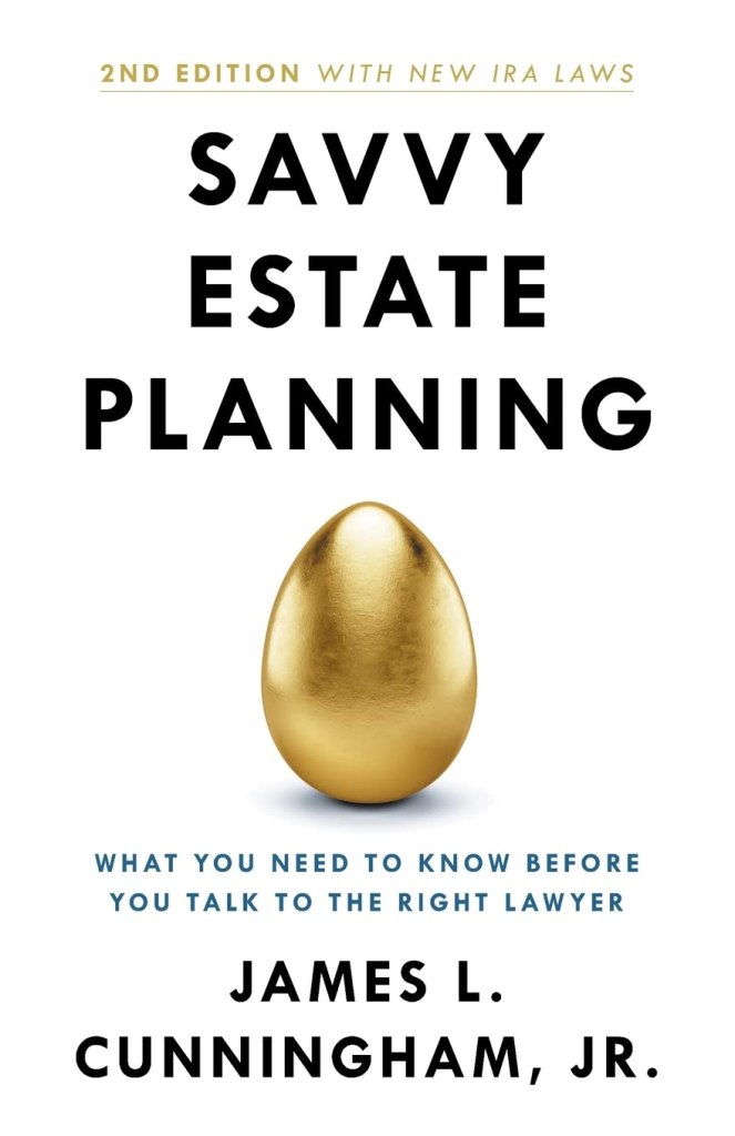 Savvy Estate Planning by James L. Cunningham, Jr.