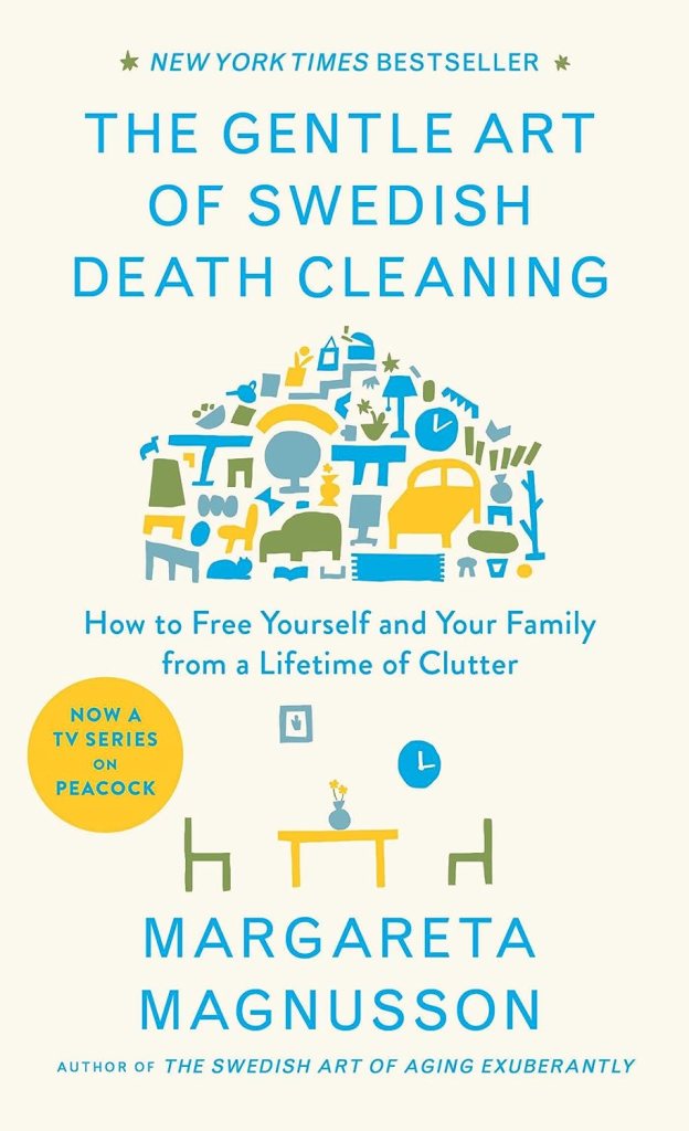 The gentle art of swedish death cleaning by Margareta Magnusson