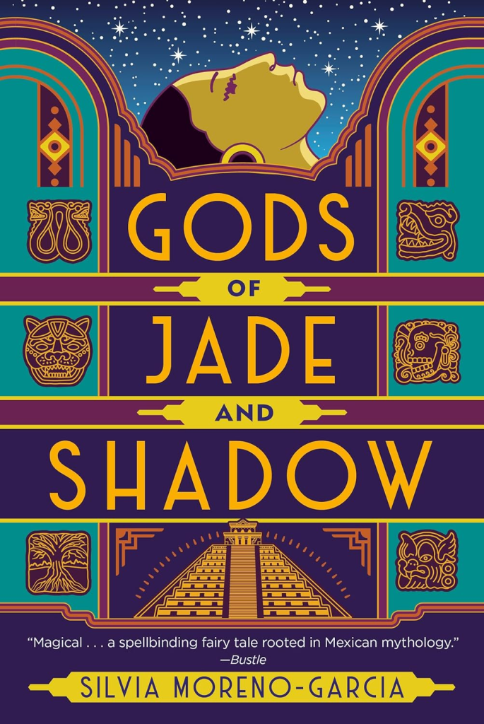 Gods of Jade and Shadow Mexican Mythology Slow Burn Romance by Silvia Moreno-Garcia